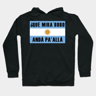 Que Miras Bobo - Que Mira Bobo Hoodie